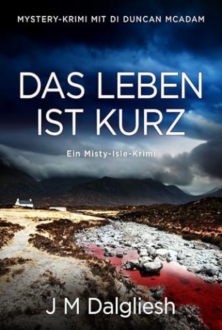 Cover: J M Dalgliesh - Das Leben ist kurz