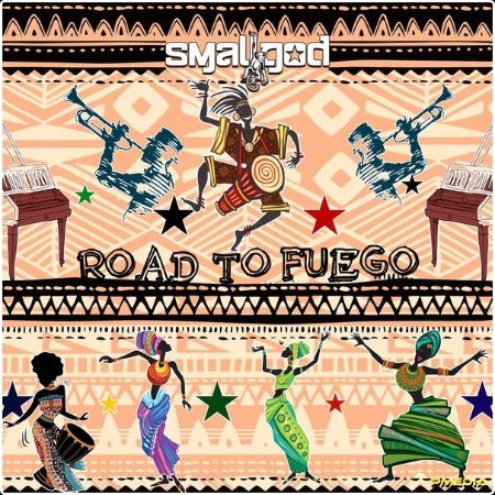 Smallgod - Road To Fuego (2024) [24Bit-44 1kHz] FLAC