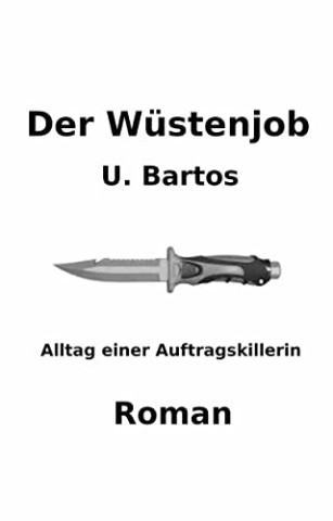 Cover: U. Bartos - Der W&uuml;stenjob
