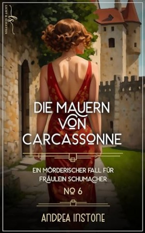 Andrea Instone - Die Mauern von Carcassonne: Sommer 1928