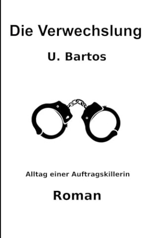 Cover: U. Bartos - Die Verwechslung
