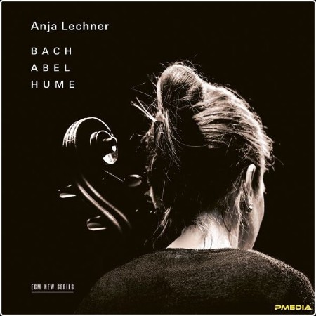 Anja Lechner - Bach – Abel – Hume (2024) [24Bit-96kHz] FLAC