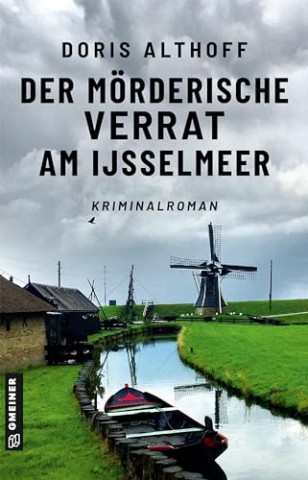 Doris Althoff - Der m&ouml;rderische Verrat am Ijsselmeer: Kriminalroman