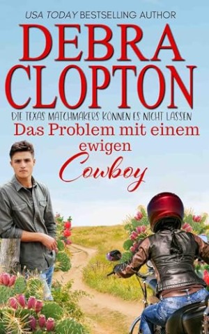 Debra Clopton - Das Problem mit einem ewigen Cowboy