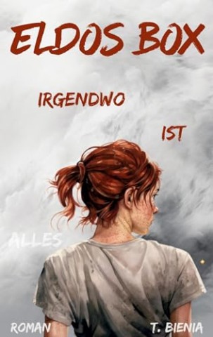 Cover: T. Bienia - Eldos Box: Irgendwo ist alles