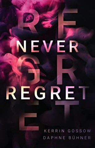 D.K. Alphia - Never Regret: Spicy Romance