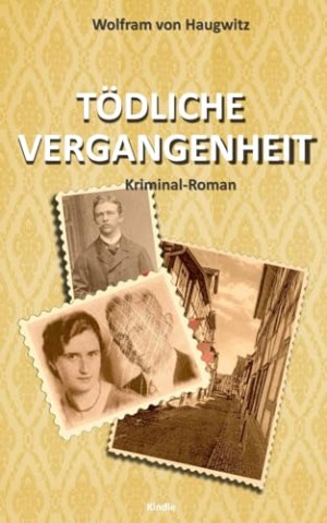 Cover: Wolfram von Haugwitz - T&ouml;dliche Vergangenheit: Brockmanns dritter Fall