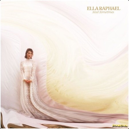 Ella Raphael - Mad Sometimes (2024) [16Bit-44 1kHz] FLAC