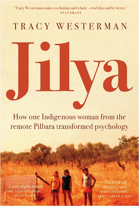 [non-fiction] Jilya  How One Indigenous Woman Transformed Psychology by Tracy Westerman