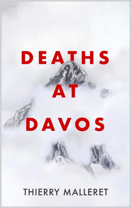 [pol-soc-relig] Deaths at Davos by Thierry Malleret