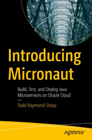 Introducing Micronaut: Build, Test, and Deploy Java Microservices on Oracle Cloud ... 91ca3fa07558544a419233c551c8a925