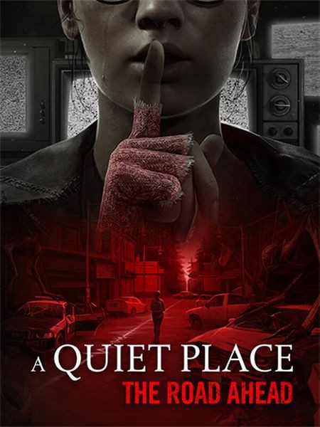 A Quiet Place: The Road Ahead (2024/Ru/En/Multi/RePack  FitGirl)