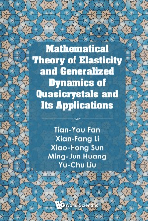 Mathematical Theory Of Elasticity And Generalized Dynamics Of Quasicrystals And It... A3a2e3adc8c3528f60f1024420422c2b