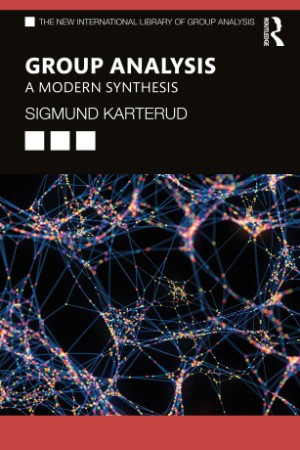 Group Analysis: A Modern Synthesis - Sigmund Karterud Bc087b8a6447fa6cc180f933c3609d54