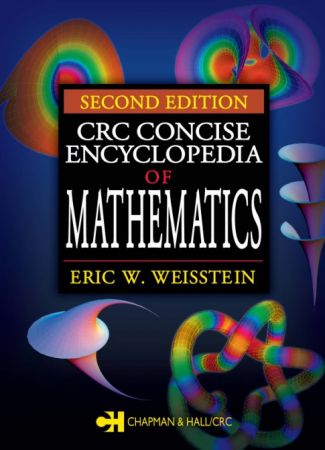 CRC Concise Encyclopedia of Mathematics, Second Edition