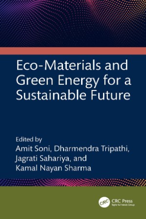 Eco-Materials and Green Energy for a Sustainable Future - Amit Soni 5456893cd65e2d2c35029e278a7a1764