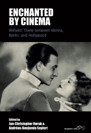 Enchanted by Cinema: Wilhelm Thiele between Vienna, Berlin, and Hollywood - Jan-Ch... 44b46a2c235c1dee9e275859fa942968