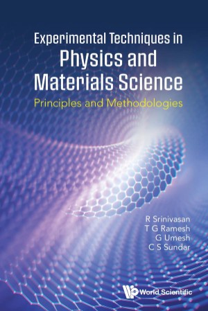 EXPERIMENTAL TECHNIQUES IN PHYSICS AND MATERIALS SCIENCE: Principles and Methodolo... C8b3dc25ef43321df93bb66768a10769