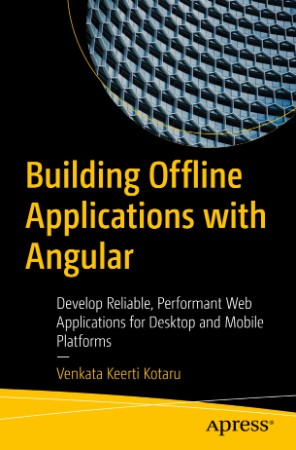 Building Offline Applications with Angular: Develop Reliable, Performant Web Appli... F1ae1cdf2887ed54e19e471ba8d54369