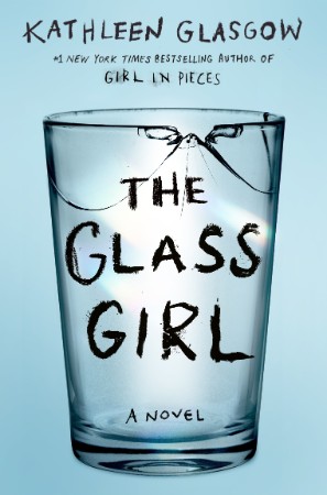 The Glass Girl - Kathleen Glasgow 3700fe7f09dbee9fcccc76499e2fd46a