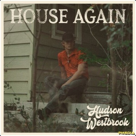 Hudson Westbrook - House Again (2024) Mp3 320kbps