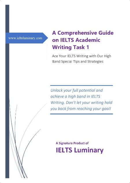 A Comprehensive Guide on IELTS Academic Writing Task 1 2023