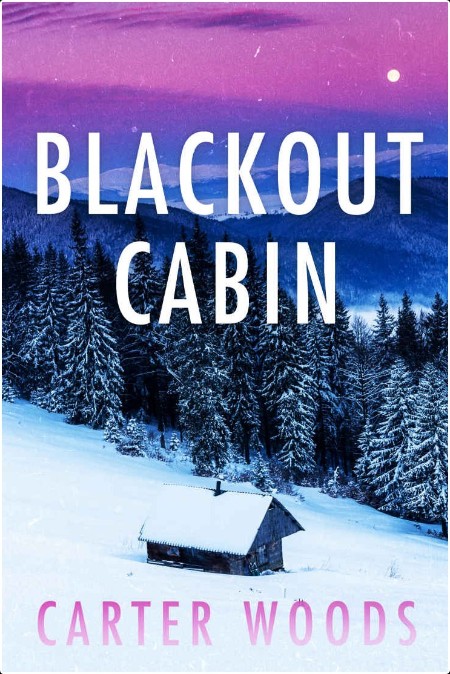 [sci-fi] Blackout Cabin by Carter Woods