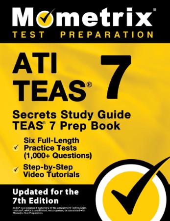 ATI TEAS Secrets Study Guide - TEAS 7 Prep Book, Six Full-Length Practice Tests (1 8a50bc89e38255cfaf4483b3da083f8b