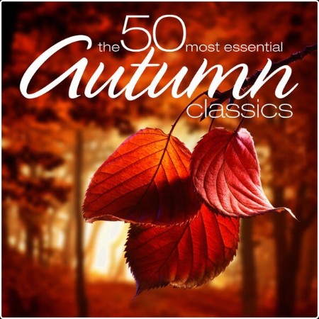 Various Artists - The 50 Most Essential Autumn Classics (2024) Mp3 320kbps  Cbfa6934f80b93d964d8b84ac2f47190