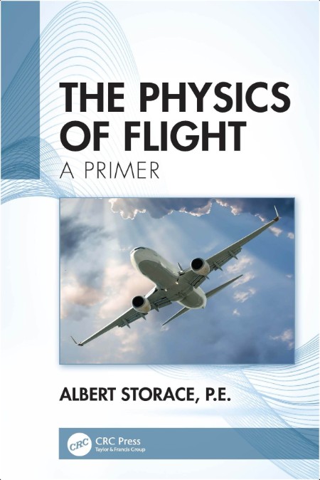 Storace A  The Physics of Flight  A Primer 2024