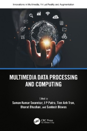 Multimedia Data Processing and Computing - Suman Kumar Swarnkar 41e9073c7a5212686e61259d17ec659c