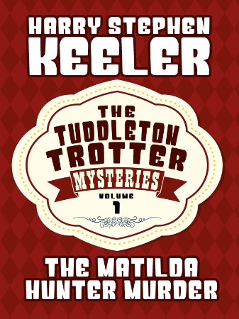 The Matilda Hunter Murder - Harry Stephen Keeler C1bb443f1175446c075777f3f1ca03a4