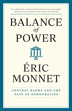 Balance of Power: Central Banks and the Fate of Demacies - Monnet 9d924828bde7580600e8bb2f6fa3f9a5