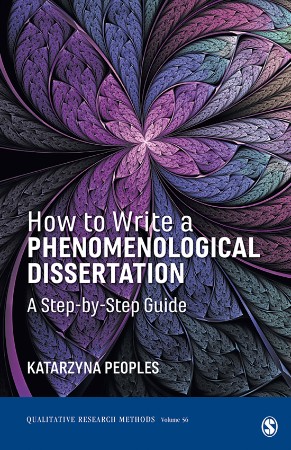 How to Write a Phenomenological Dissertation: A Step-by-Step Guide - Katarzyna Peo... 8de72e25da4cc4e8271440e8e3e2d3b0