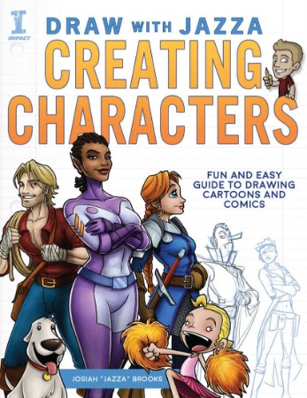 Draw With Jazza - Creating Characters: Fun and Easy Guide to Drawing Cartoons and ... B8eafe804060854140bf4f644763d5cb