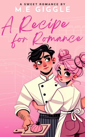 A Recipe for Romance - M.E Giggle 6631cc27eb9d0af70f382012cf2cd4cf