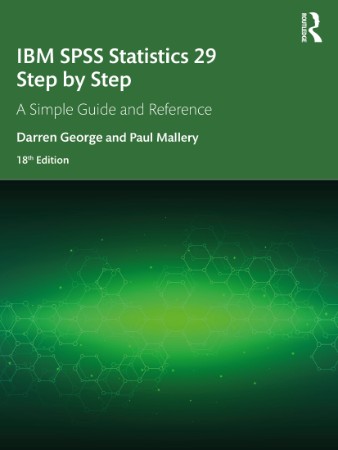 IBM SPSS Statistics 29 Step by Step: A Simple Guide and Reference - George 809d37f2bdf2aa28e9a82980bd3804e9