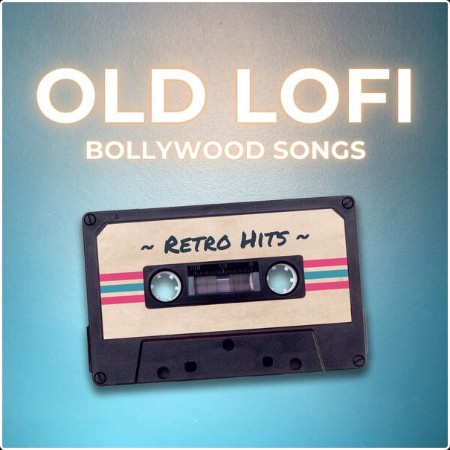 Various Artists - Old Lofi Bollywood Songs (Lofi Flip) (2024) Mp3 320kbps