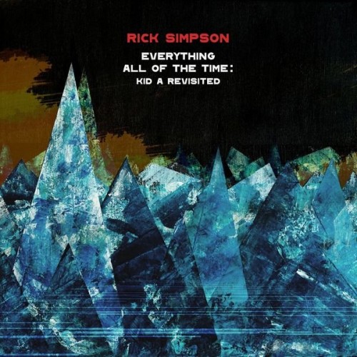 Rick Simpson - Everything All of the Time Kid a Revisited (2020) Lossless