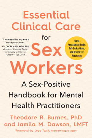 Essential Clinical Care for Sex Workers: A Sex-Positive Handbook for Mental Health... Aa7a73aef4e16e3a48980afd0c6bad07