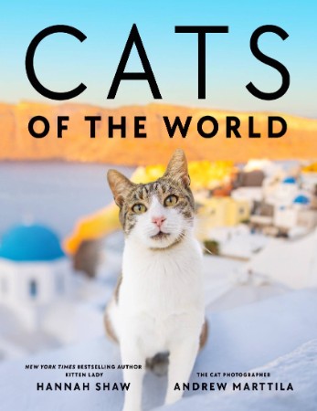 Cats of the World - Hannah Shaw & Andrew Marttila 54f2b06eb20ae156a4500efb2023d03e