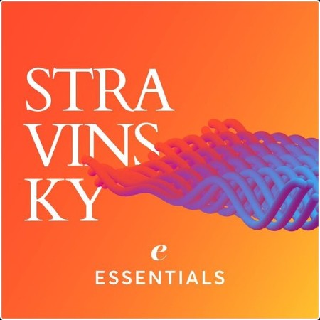 Various Artists - Stravinsky Essentials (2024) Mp3 320kbps