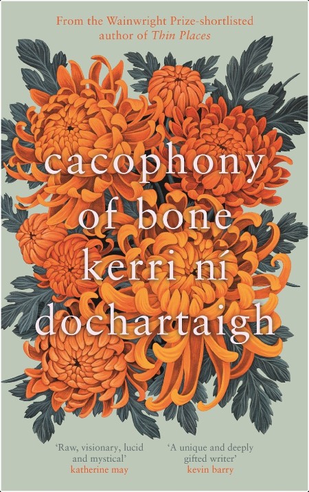 [biographical] Cacophony of Bone by Kerri Ní Dochartaigh