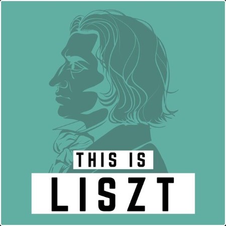 Various Artists - This Is Liszt (2024) Mp3 320kbps