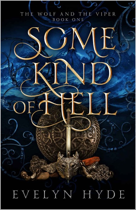 [fantasy] Some Kind of Hell, The Wolf and the Viper Saga (01) by Evelyn Hyde