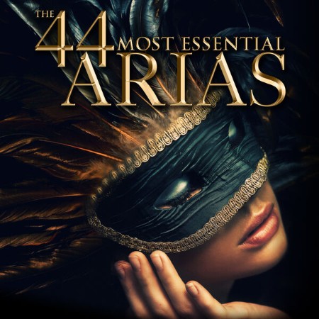 VA - The 44 Most Essential Arias 2024