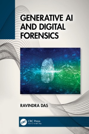 Generative AI and Digital Forensics - Ravindra Das 5cb683eb5b33bd3681389bfc74cf7898