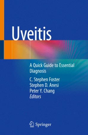 Uveitis: A Quick Guide to Essential Diagnosis - C. Stephen Foster  3ff2d6b3ae3c7d2ceef73af46c7faa9d