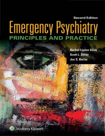 Emergency Psychiatry: Principles and Practice / Edition 2 - Rachel Lipson Glick;Jo... 77af0c3d6e2fb7790e8a270c413114e8