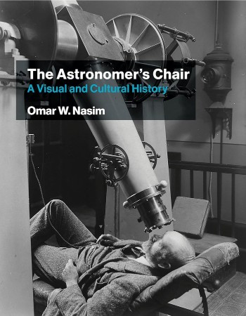 The Astronomer's Chair: A Visual and Cultural History - Nasim 6424ca78bbb453254d23c36fa49ef6f3